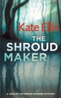 The Shroud Maker : Book 18 in the DI Wesley Peterson crime series - Book