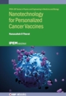 Nanotechnology for Personalized Cancer Vaccines - Book