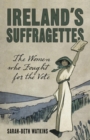 Ireland's Suffragettes - eBook