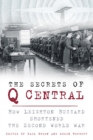 The Secrets of Q Central : How Leighton Buzzard Shortened the Second World War - eBook
