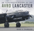 An Illustrated History of the Avro Lancaster - Book