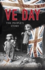 VE Day : The People's Story - Book