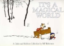 It's A Magical World : A Calvin and Hobbes Collection - Book