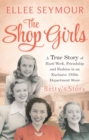 The Shop Girls: Betty's Story : Part 3 - eBook