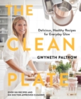 The Clean Plate : Delicious, Healthy Recipes for Everyday Glow - eBook