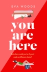 You Are Here : the new must-read from the Kindle bestselling author - Book