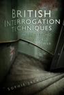 British Interrogation Techniques in the Second World War - eBook