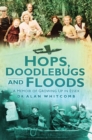 Hops, Doodlebugs and Floods - eBook