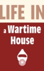 Life in a Wartime House: 1939-1945 - eBook
