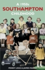 A 1950s Southampton Childhood - eBook
