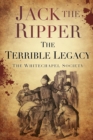 Jack the Ripper: The Terrible Legacy - eBook