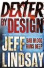 Dexter by Design : DEXTER NEW BLOOD, the major TV thriller on Sky Atlantic (Book Four) - Book