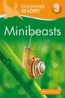 Kingfisher Readers: Minibeasts (Level 3: Reading Alone with Some Help) - Book