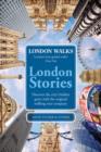 London Walks: London Stories - eBook