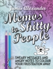 Memos to Shitty People: A Delightful & Vulgar Adult Coloring Book - Book