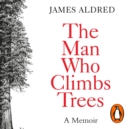 The Man Who Climbs Trees - eAudiobook