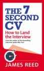 The 7 Second CV : How to Land the Interview - eBook