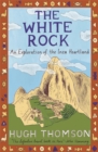 The White Rock : An Exploration of the Inca Heartland - Book