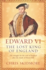 Edward VI : The Lost King of England - Book