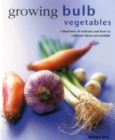 Growing Bulb Vegetables - Book