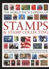 Stamps and Stamp Collecting, World Encyclopedia of : The ultimate reference to over 3000 of the world's best stamps, and a professional guide to starting and perfecting a collection - Book