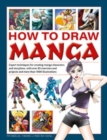 How to Draw Manga : Expert techniques for creating manga characters and storylines, with over 85 exercises and projects, and more than 1000 illustrations - Book