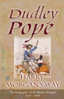 Harry Morgan's Way : The Biography Of Sir Henry Morgan 1635-1688 - eBook