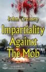 Impartiality Against The Mob : (Writing as JJ Marric) - eBook