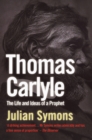 Thomas Carlyle : The Life & Ideas of a Prophet - eBook