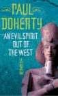An Evil Spirit Out of the West (Akhenaten Trilogy, Book 1) : A story of ambition, politics and assassination in Ancient Egypt - Book