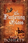 The Darkening Glass (Mathilde of Westminster Trilogy, Book 3) : Murder, mystery and mayhem in the court of Edward II - Book