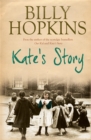 Kate's Story (The Hopkins Family Saga, Book 2) : A heartrending tale of northern family life - Book