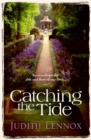 Catching the Tide : A stunning epic novel of secrets, betrayal and passion - Book