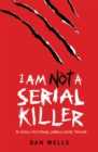I Am Not A Serial Killer: Now a major film - Book