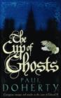 The Cup of Ghosts (Mathilde of Westminster Trilogy, Book 1) : Corruption, intrigue and murder in the court of Edward II - eBook