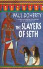 The Slayers of Seth (Amerotke Mysteries, Book 4) : Double murder in Ancient Egypt - eBook