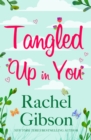 Tangled Up In You : A fabulously funny rom-com - eBook
