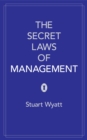 The Secret Laws of Management : The 40 Essential Truths for Managers - eBook