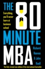 The 80 Minute MBA : Everything You'll Never Learn at Business School - eBook