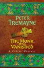 The Monk who Vanished (Sister Fidelma Mysteries Book 7) : A twisted medieval tale set in 7th century Ireland - eBook