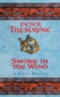 Smoke in the Wind (Sister Fidelma Mysteries Book 11) : A compelling Celtic mystery of treachery and murder - eBook