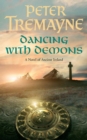 Dancing with Demons (Sister Fidelma Mysteries Book 18) : A dark historical mystery filled with thrilling twists - eBook