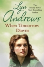 When Tomorrow Dawns : An unforgettable saga of new beginnings and new heartaches - eBook