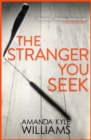 The Stranger You Seek (Keye Street 1) : An unputdownable thriller with spine-tingling twists - eBook