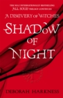 Shadow of Night : the book behind Season 2 of major Sky TV series A Discovery of Witches (All Souls 2) - Book