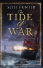 The Tide of War : A fast-paced naval adventure of bloodshed and betrayal at sea - eBook