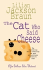 The Cat Who Said Cheese (The Cat Who  Mysteries, Book 18) : A charming feline crime novel for cat lovers everywhere - eBook