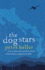 The Dog Stars: The hope-filled story of a world changed by global catastrophe - eBook