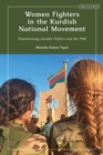 Women Fighters in the Kurdish National Movement : Transforming Gender Politics and the PKK - eBook