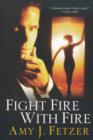 Fight Fire With Fire - eBook